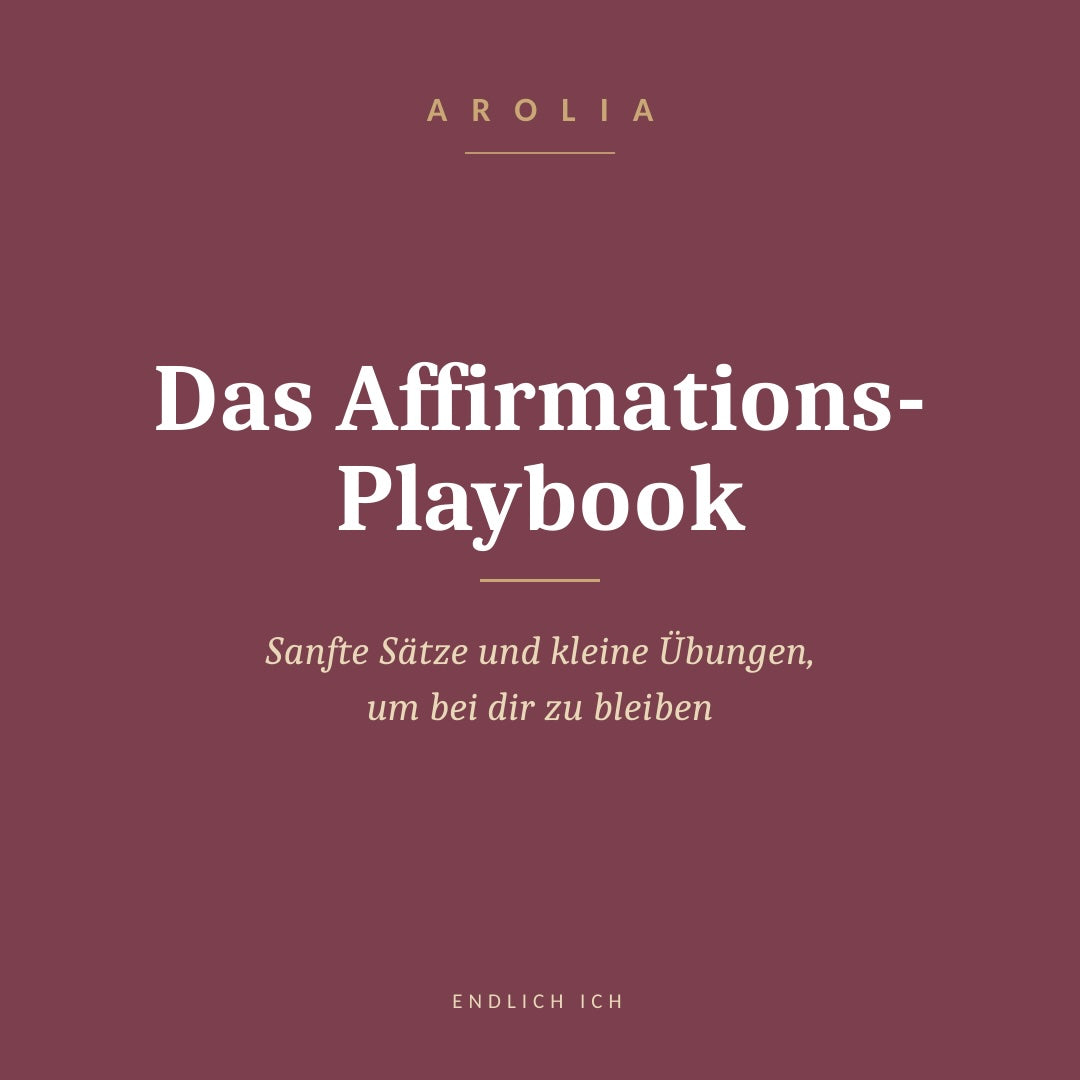 Endlich Ich – Das Affirmations-Playbook